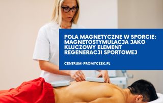 magnetostymulacja andrychow kety wadowice