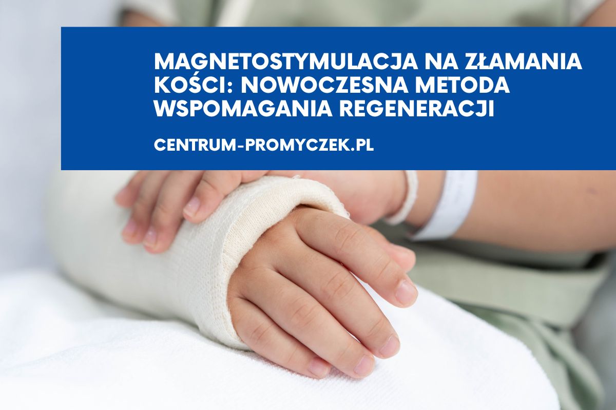 magnetostymulacja pole magnetyczne na zlamania kosci