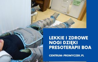 Lekkie i zdrowe nogi dzięki presoterapii BOA kety andrychow wadowice